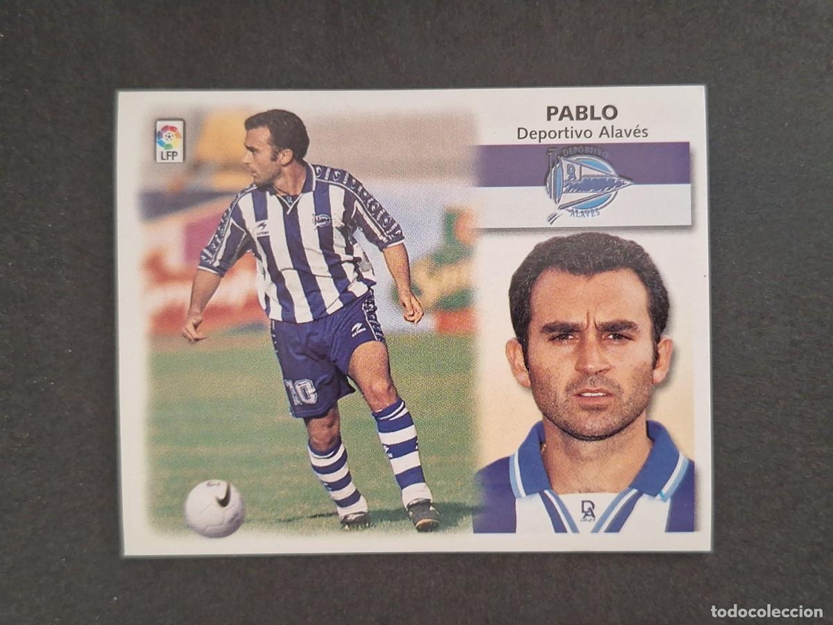 Cromos de Futebol: L4 PABLO DEPORTIVO ALAVES LIGA ESTE 1999 2000 99 00 NUNCA PEGADO SIN PEGAR