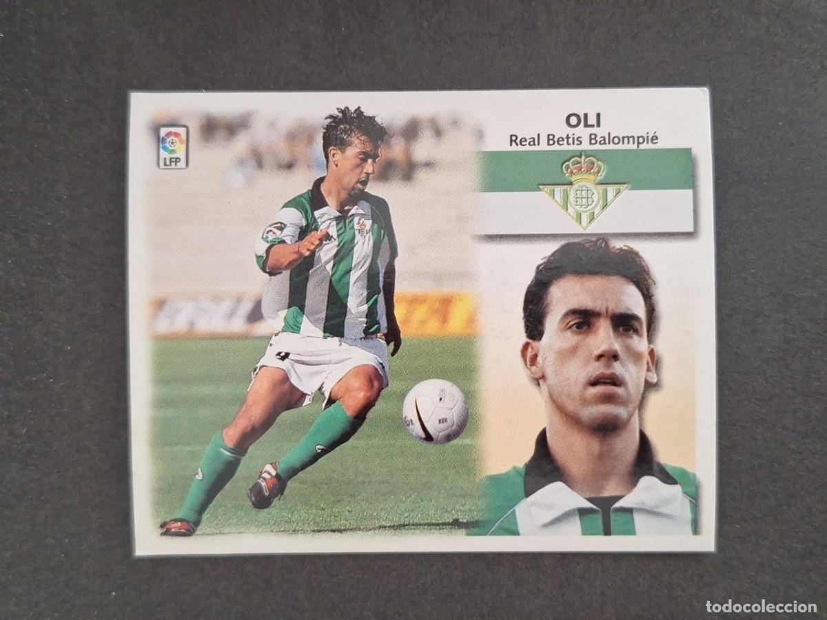 Cromos de f&uacute;tbol: L4 OLI REAL BETIS BALOMPIE LIGA ESTE 1999 2000 99 00 NUNCA PEGADO SIN PEGAR