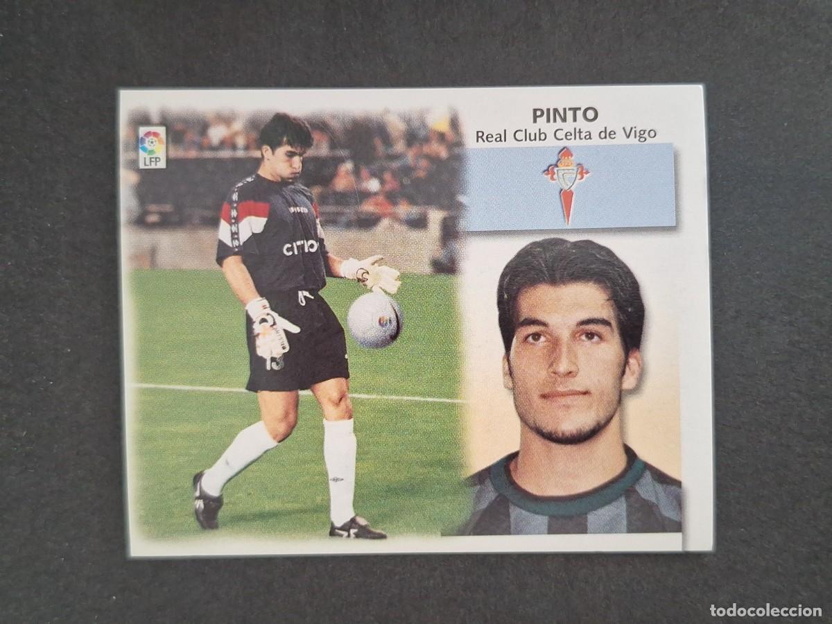Cromos de f&uacute;tbol: L4 PINTO CELTA DE VIGO LIGA ESTE 1999 2000 99 00 NUNCA PEGADO SIN PEGAR