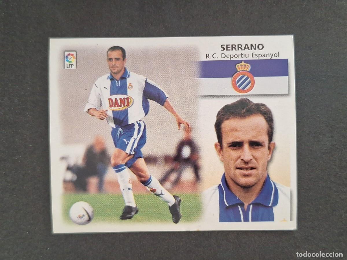 Cromos de f&uacute;tbol: L4 SERRANO R. C. D. ESPA&Ntilde;OL LIGA ESTE 1999 2000 99 00 NUNCA PEGADO SIN PEGAR