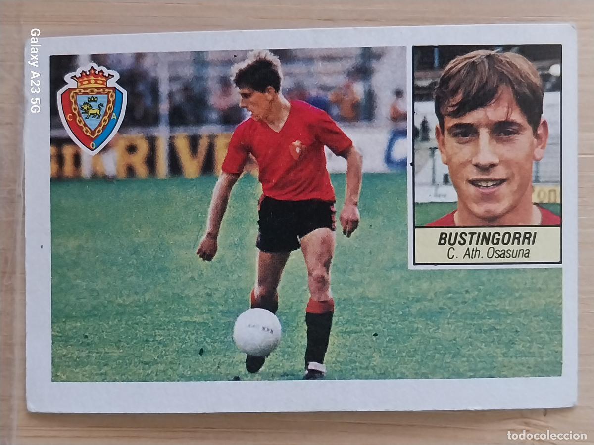 Cromos de f&uacute;tbol: BUSTINGORRI OSASUNA UF FICHAJE 17 LIGA ESTE 1984 84 85 CROMO SIN PEGAR NUNCA