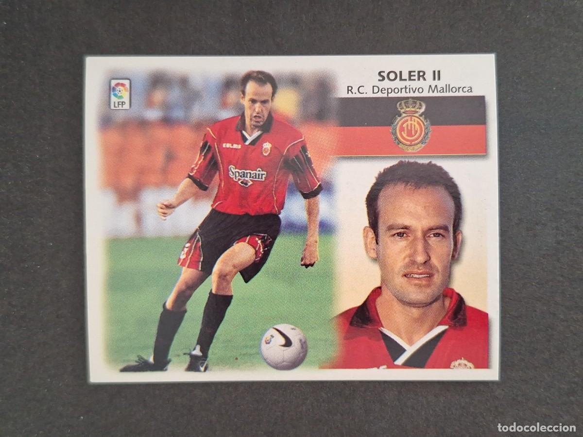 Cromos de f&uacute;tbol: L4 SOLER II R. C. D. MALLORCA LIGA ESTE 1999 2000 99 00 NUNCA PEGADO SIN PEGAR