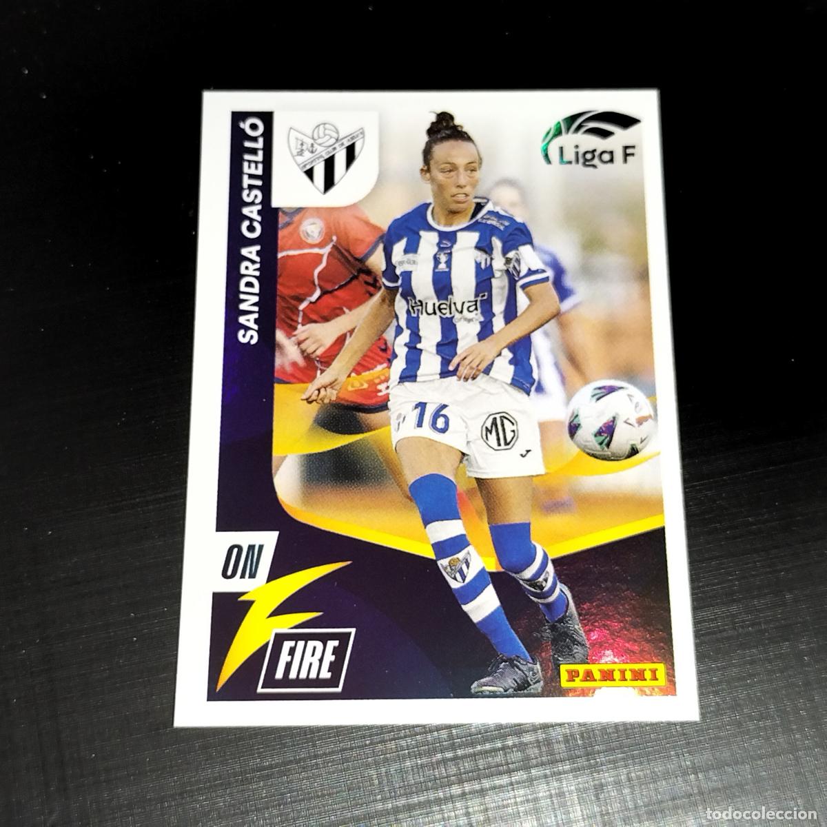 Cromos de Futebol: N&ordm; 355 SANDRA CASTELLO ON FIRE SPORTING CLUB HUELVA CROMOS LIGA F FEMENINA PANINI 2023 2024 23 24