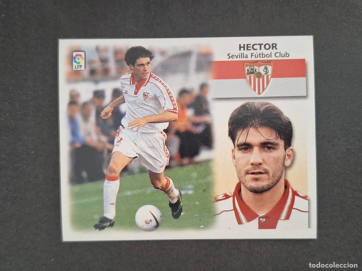 Cromos de f&uacute;tbol: L4 HECTOR SEVILLA F. C. LIGA ESTE 1999 2000 99 00 NUNCA PEGADO SIN PEGAR
