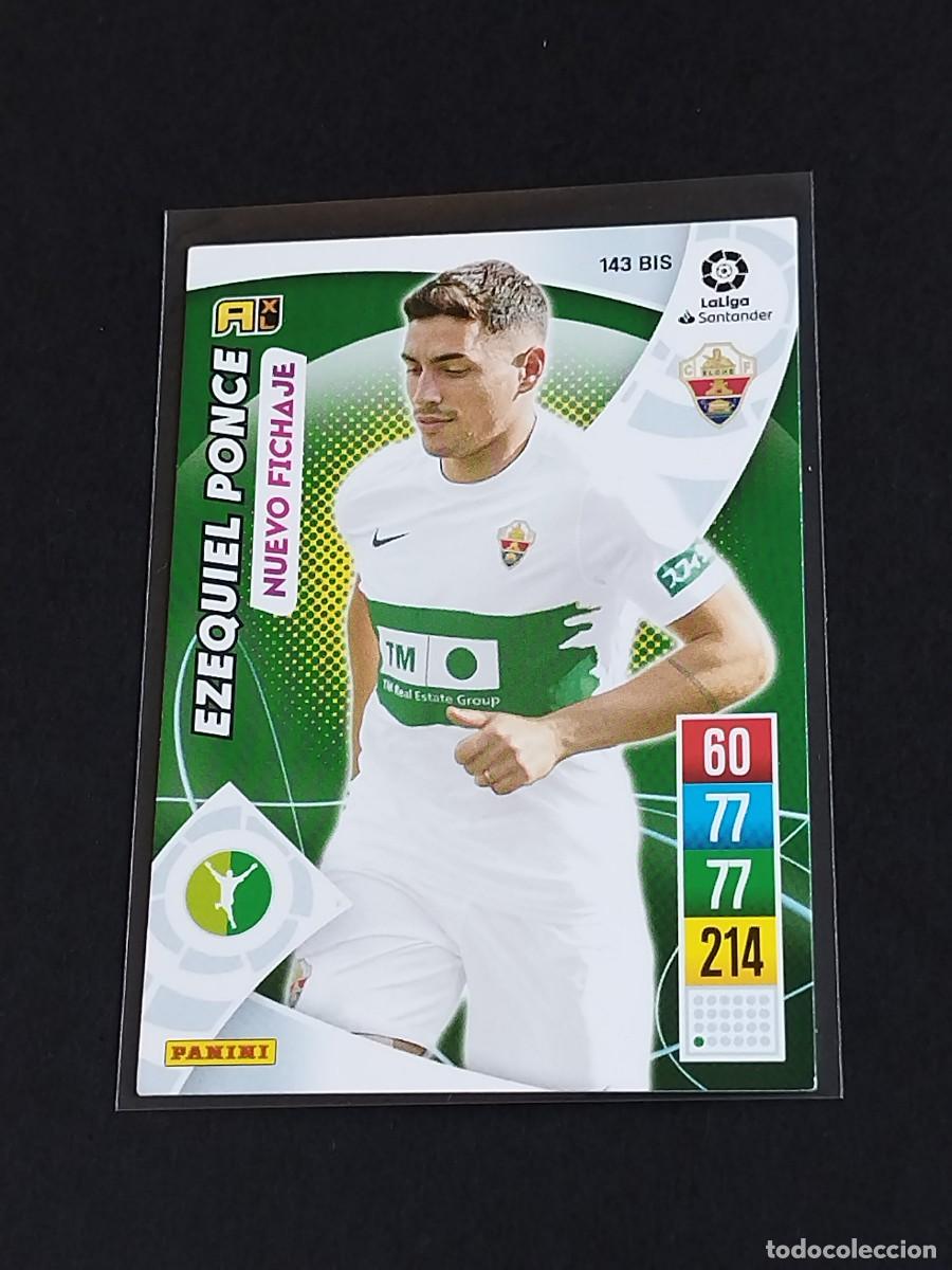Cromos de f&uacute;tbol: EZEQUIEL PONCE NUEVO FICHAJE #143 BIS ELCHE CF - ADRENALYN XL LA LIGA 2021 2022 - PANINI 21 22