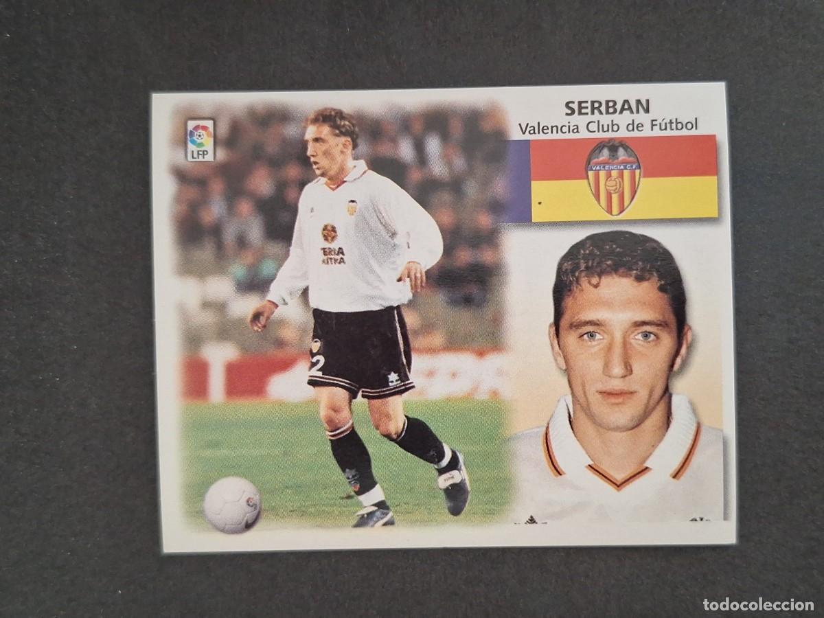 Cromos de Futebol: L4 SERBAN VALENCIA C. F. LIGA ESTE 1999 2000 99 00 NUNCA PEGADO SIN PEGAR
