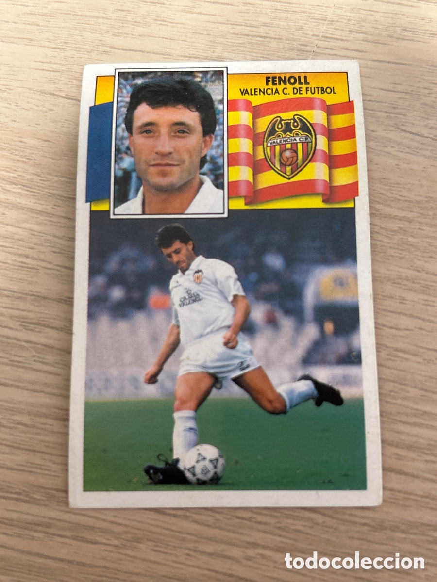 Figurine di Calcio: FENOLL VALENCIA LIGA ESTE 1990 1991 90 91 NUNCA PEGADO SIN PEGAR