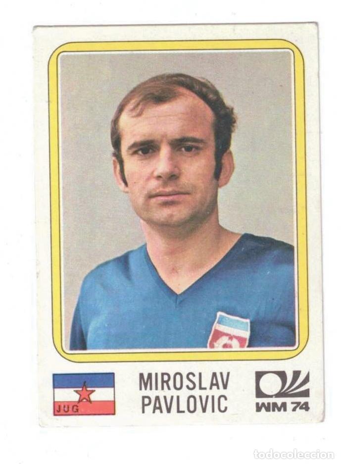 Cromos de f&uacute;tbol: CROMO - MIROSLAV PAVLOVIC - YUGOSLAVIA - N&ordm; 189 M&Uuml;NCHEN 74 - FIGURINE PANINI - NUNCA PEGADO
