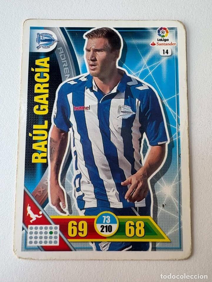 Cromos de f&uacute;tbol: Carta Ra&uacute;l Garc&iacute;a Alav&eacute;s 14 Adrenalyn 2016-17