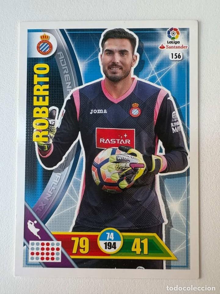 Cromos de f&uacute;tbol: Carta Roberto Espanyol 156 Adrenalyn 2016-17