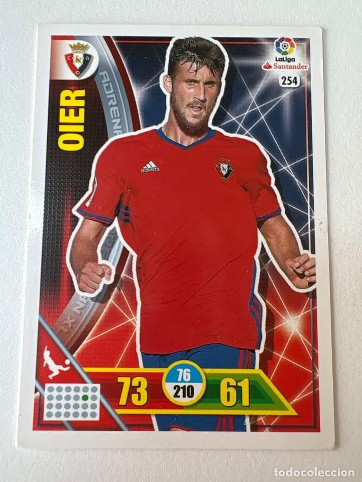 Cromos de f&uacute;tbol: Carta Oier Osasuna 254 Adrenalyn 2016-17