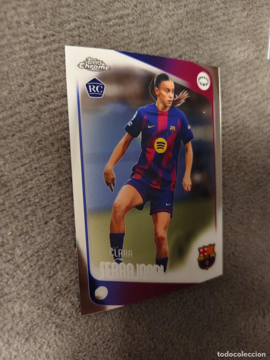 Cromos de f&uacute;tbol: 31 UWCL 25 26 CHROME CLARA SERRAJORDI ROOKIE CARD BASE WOMEN CHAMPIONS LEAGUE TOPPS 2025 2026 AAE
