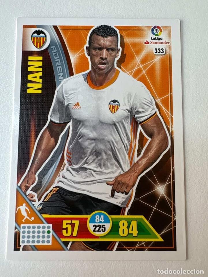 Cromos de f&uacute;tbol: Carta Nani Valencia 333 Adrenalyn 2016-17