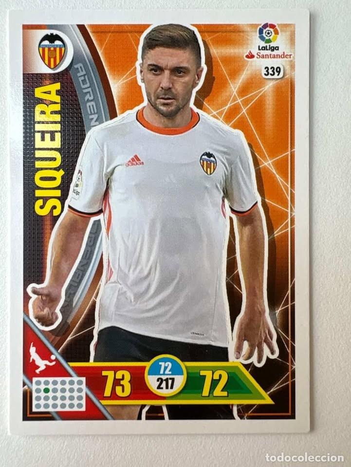 Cromos de f&uacute;tbol: Carta Siqueira Valencia 339 Adrenalyn 2016-17