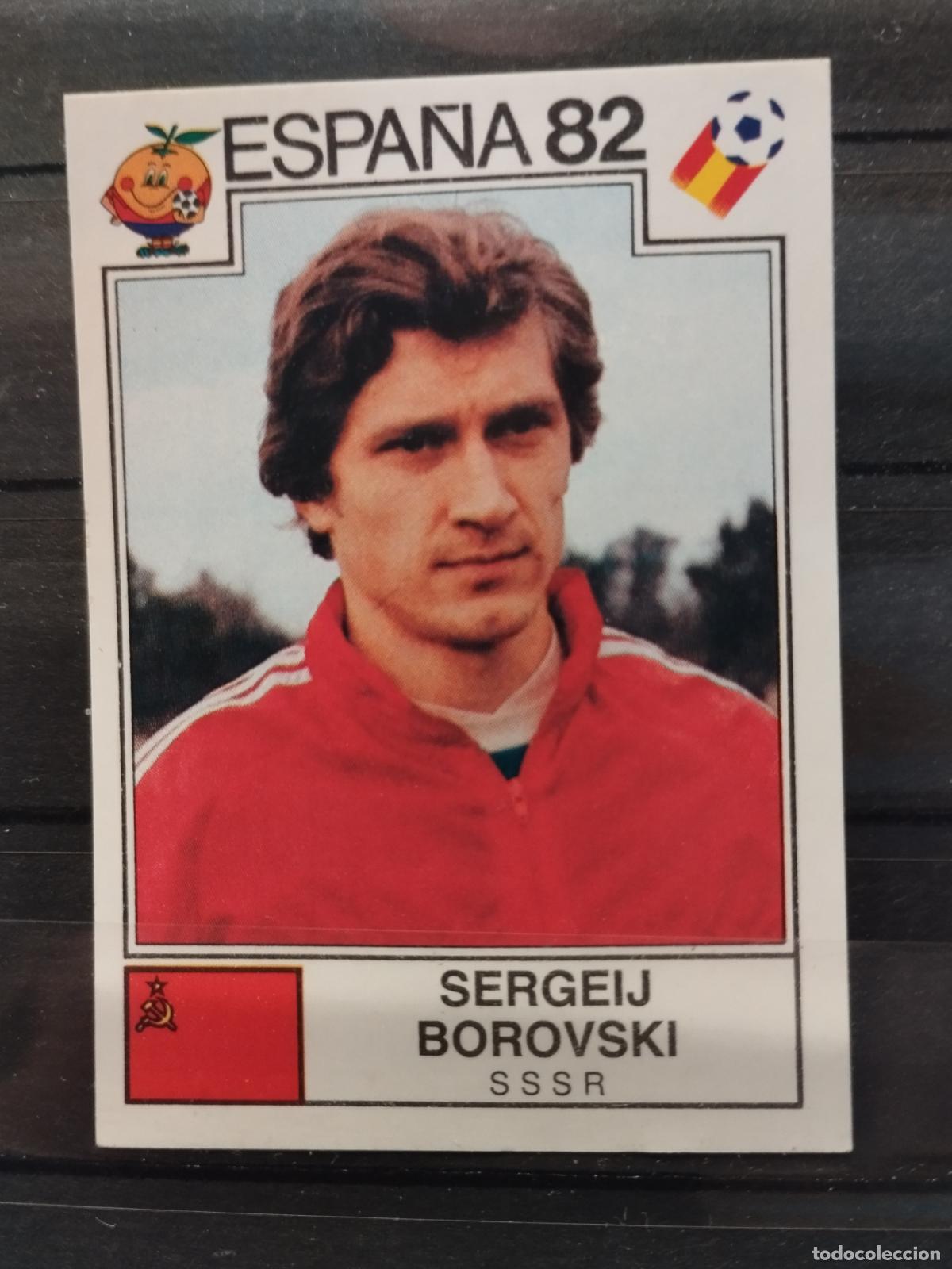 Cromos de f&uacute;tbol: MUNDIAL DE FUTBOL ESPA&Ntilde;A 82. PANINI. N&ordm; 389. SEGEIJ BOROVSKI. URSS