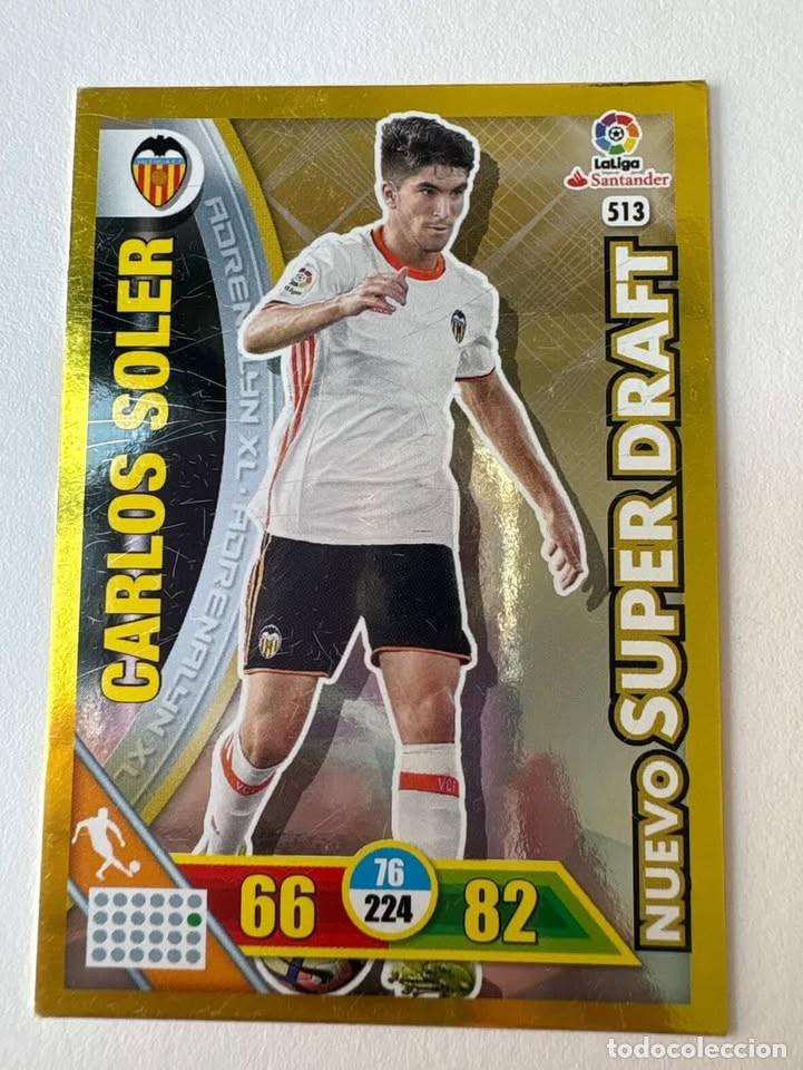 Cromos de f&uacute;tbol: Carta Carlos Soler Valencia Nuevo Super Draft 513 Adrenalyn 2016-17
