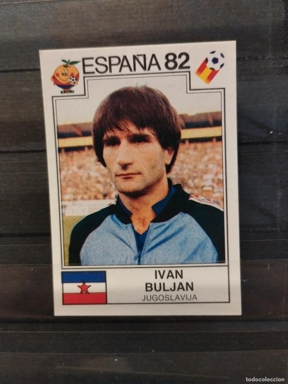 Football Stickers: MUNDIAL DE FUTBOL ESPA&Ntilde;A 82. PANINI. N&ordm; 314. IVAN BULJAN. YUGOSLAVIA.