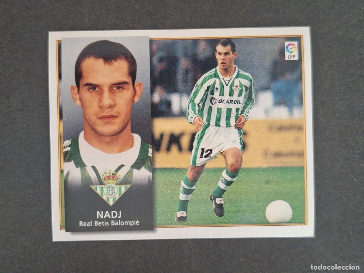 Cromos de f&uacute;tbol: L4 NADJ REAL BETIS BALOMPIE BAJA LIGA ESTE 1998 1999 98 99 NUNCA PEGADO SIN PEGAR