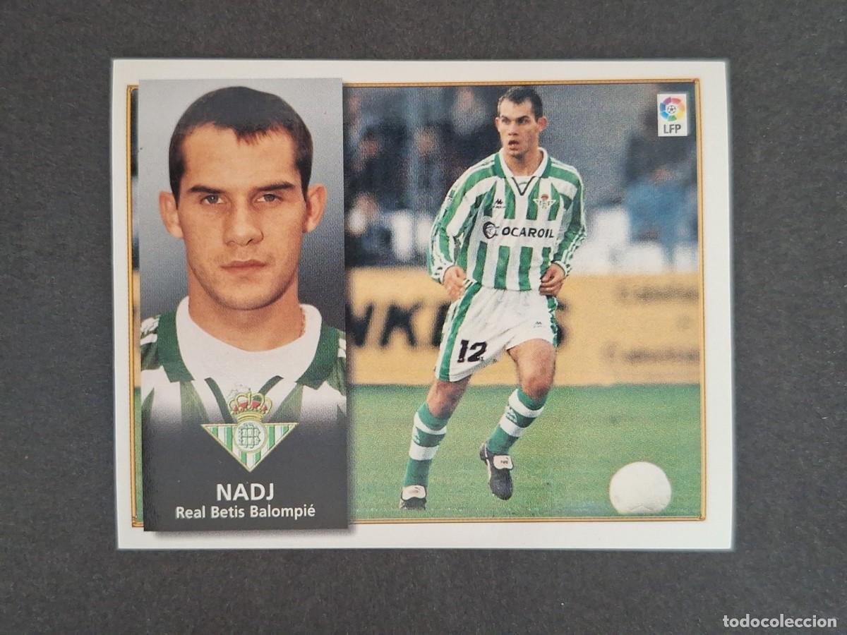 Cromos de f&uacute;tbol: L4 NADJ REAL BETIS BALOMPIE BAJA LIGA ESTE 1998 1999 98 99 NUNCA PEGADO SIN PEGAR