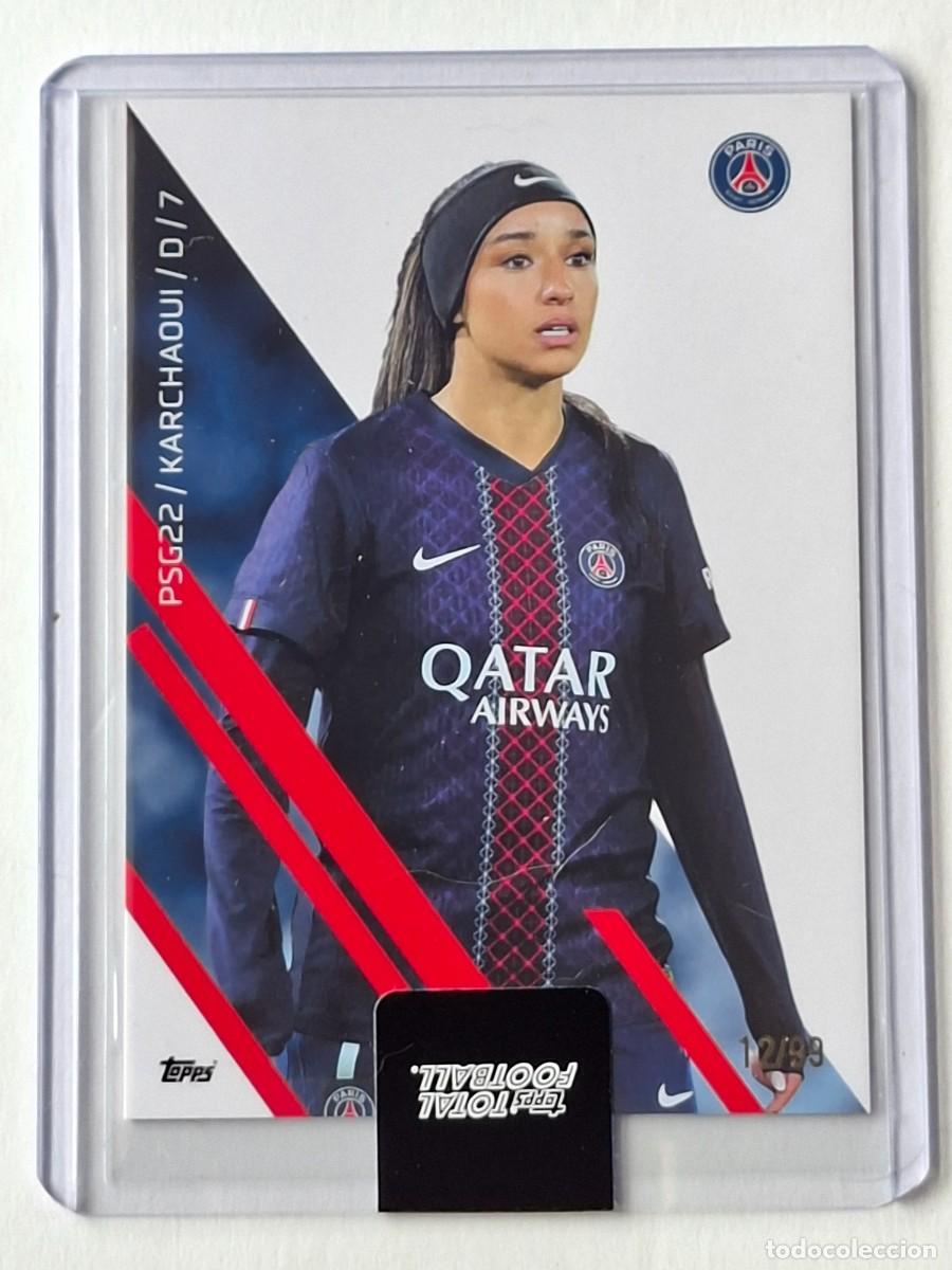 Cromos de f&uacute;tbol: Numerada 12/99 Base #PSG22 SAKINA KARCHAOUI (PSG Women) - TOPPS Total Football 2025-26 TopLoader