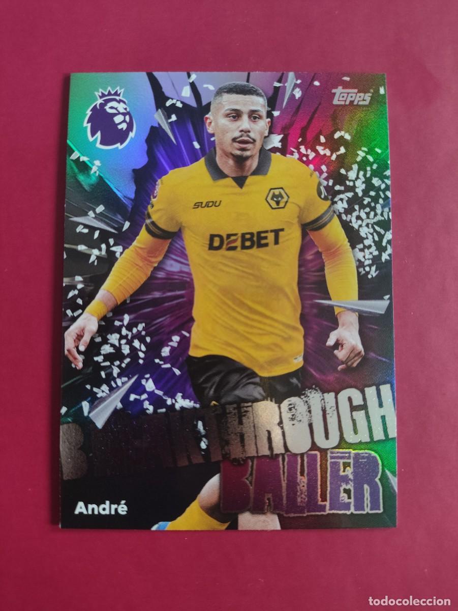 Cromos de f&uacute;tbol: 306 ANDR&Eacute; BREAKTHROUGH BALLER WOLVERHAMPTOM PREMIER TOPPS 2025-26