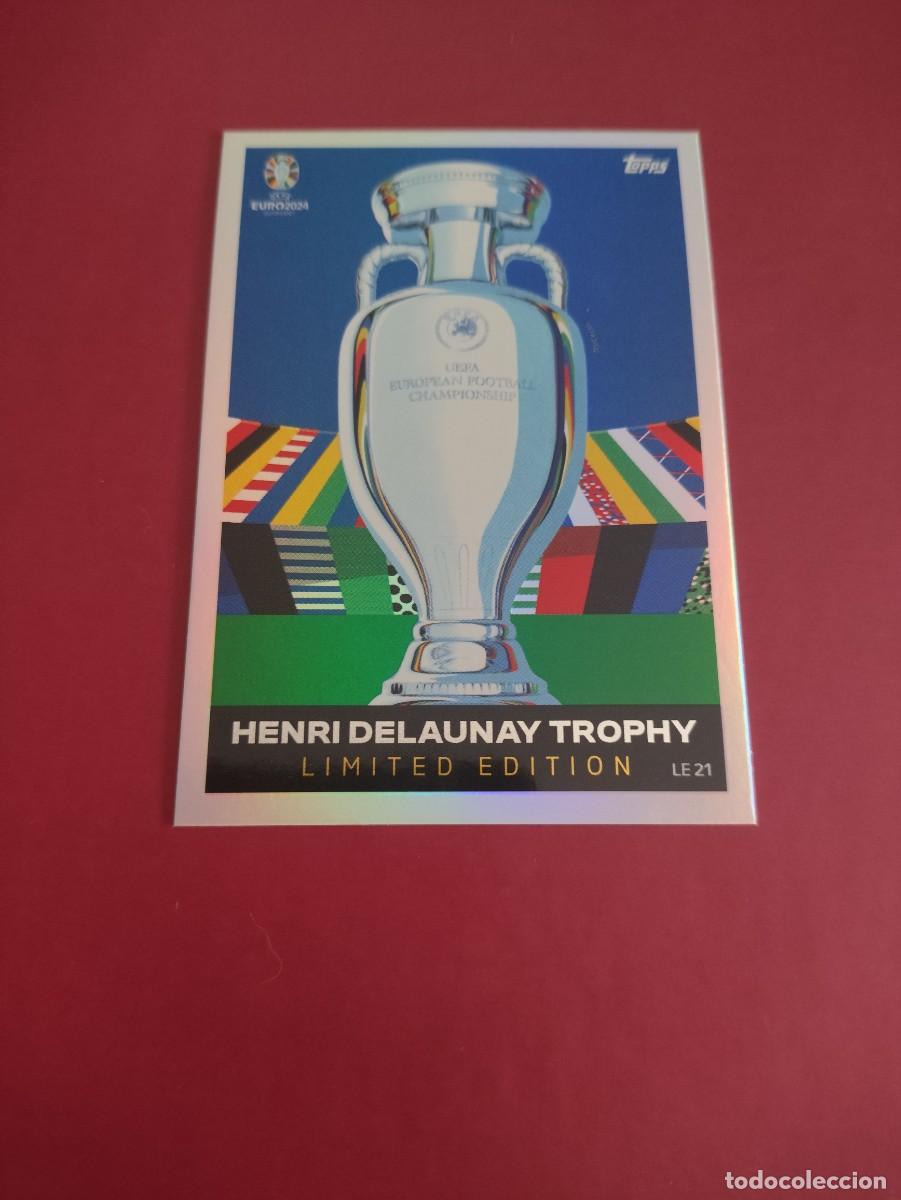Cromos de f&uacute;tbol: LE 21 HENRI DELAUNAY TROPHY TROFEO TOPPS MATCH ATTAX EURO 2024 GERMANY (LIMITED EDITION)