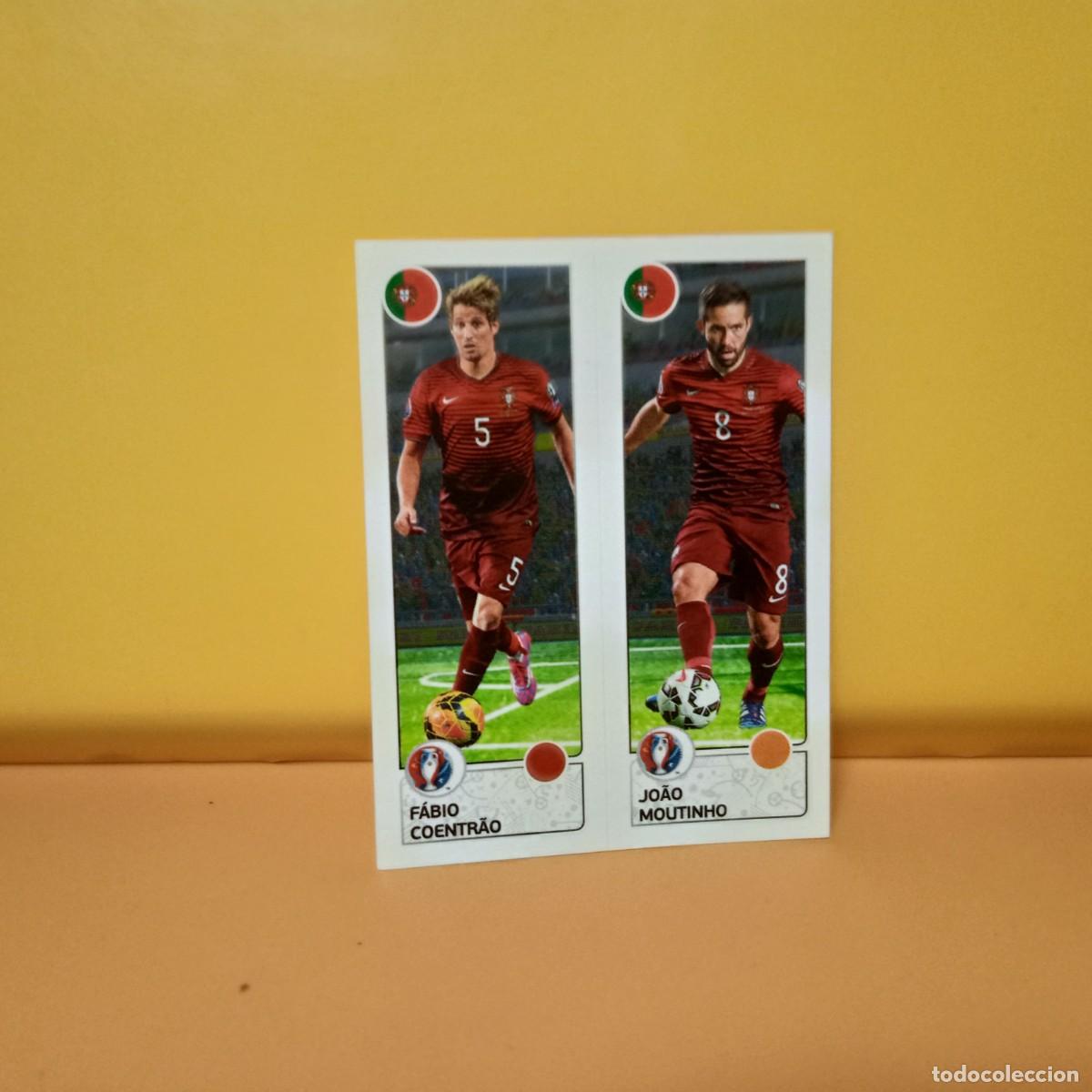 Cromos de f&uacute;tbol: PANINI EURO 2016 FRANCE; EUROCOPA FRANCIA: PORTUGAL COENTR&Auml;O/JO&Atilde;0 MOUTINHO 600 A/B