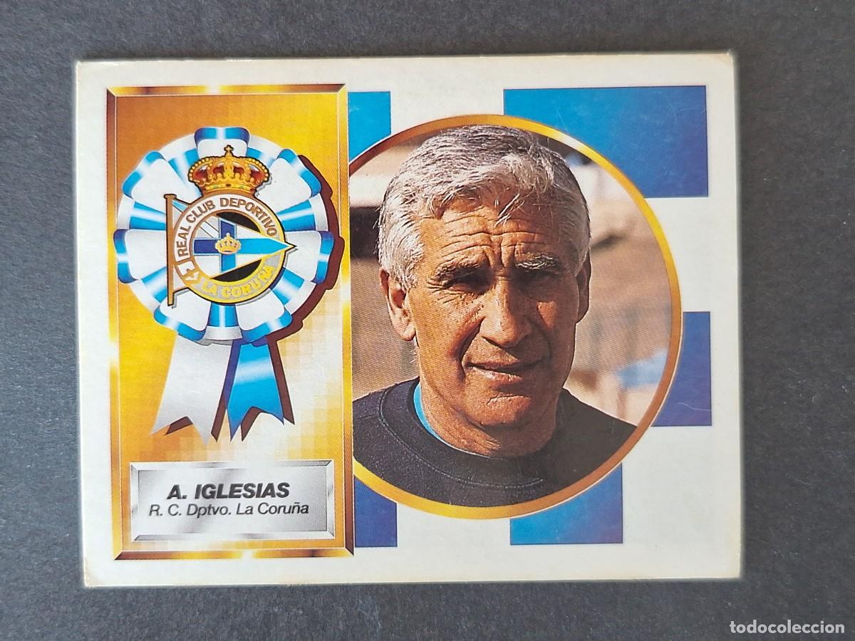 Cromos de f&uacute;tbol: L4 A. IGLESIAS ENTRENADOR DEPORTIVO DE LA CORU&Ntilde;A LIGA ESTE 1994 1995 94 95 SIN PEGAR NUNCA PEGADO