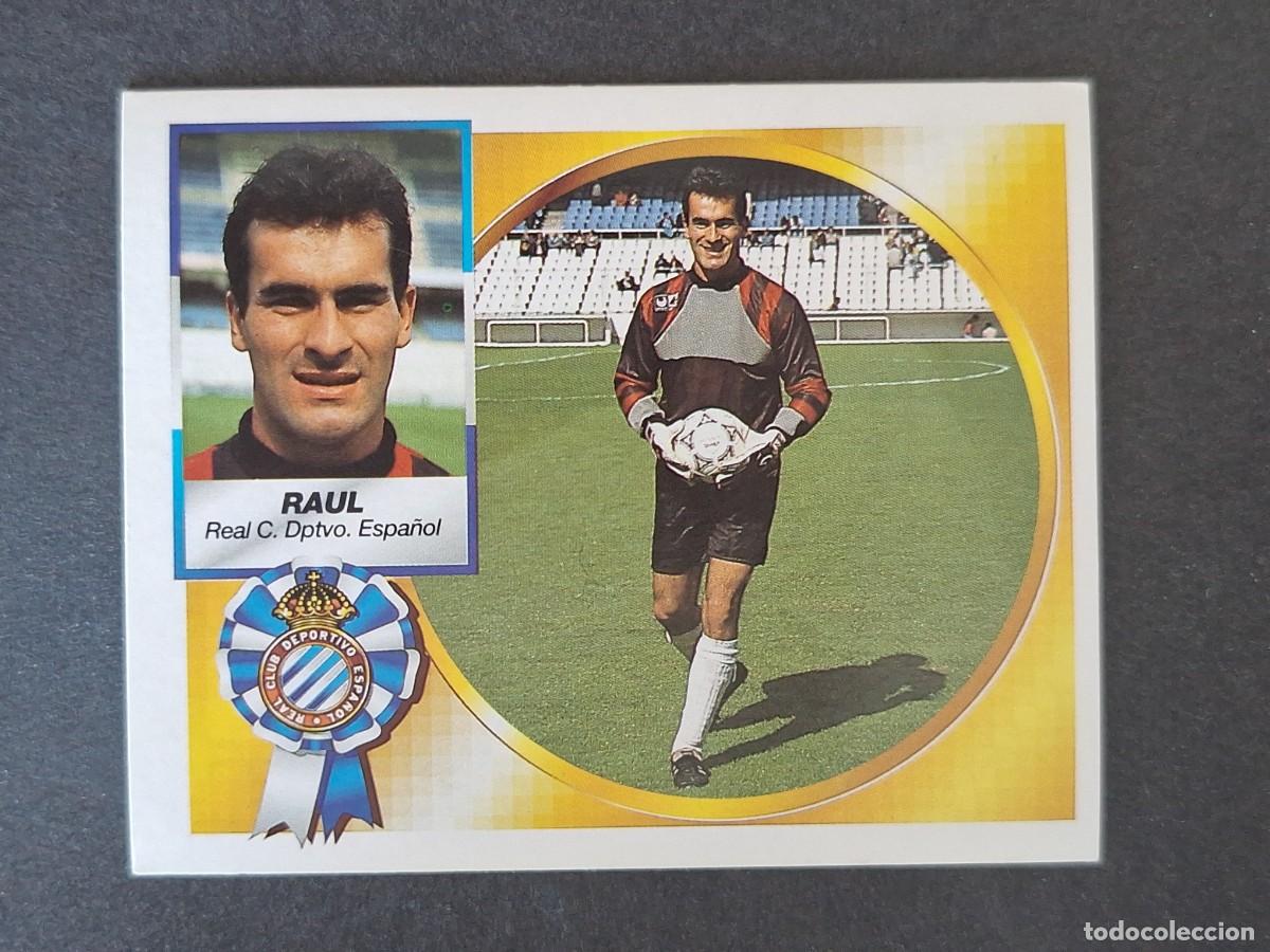 Cromos de f&uacute;tbol: L4 RAUL R. C. D. ESPA&Ntilde;OL LIGA ESTE 1994 1995 94 95 SIN PEGAR NUNCA PEGADO