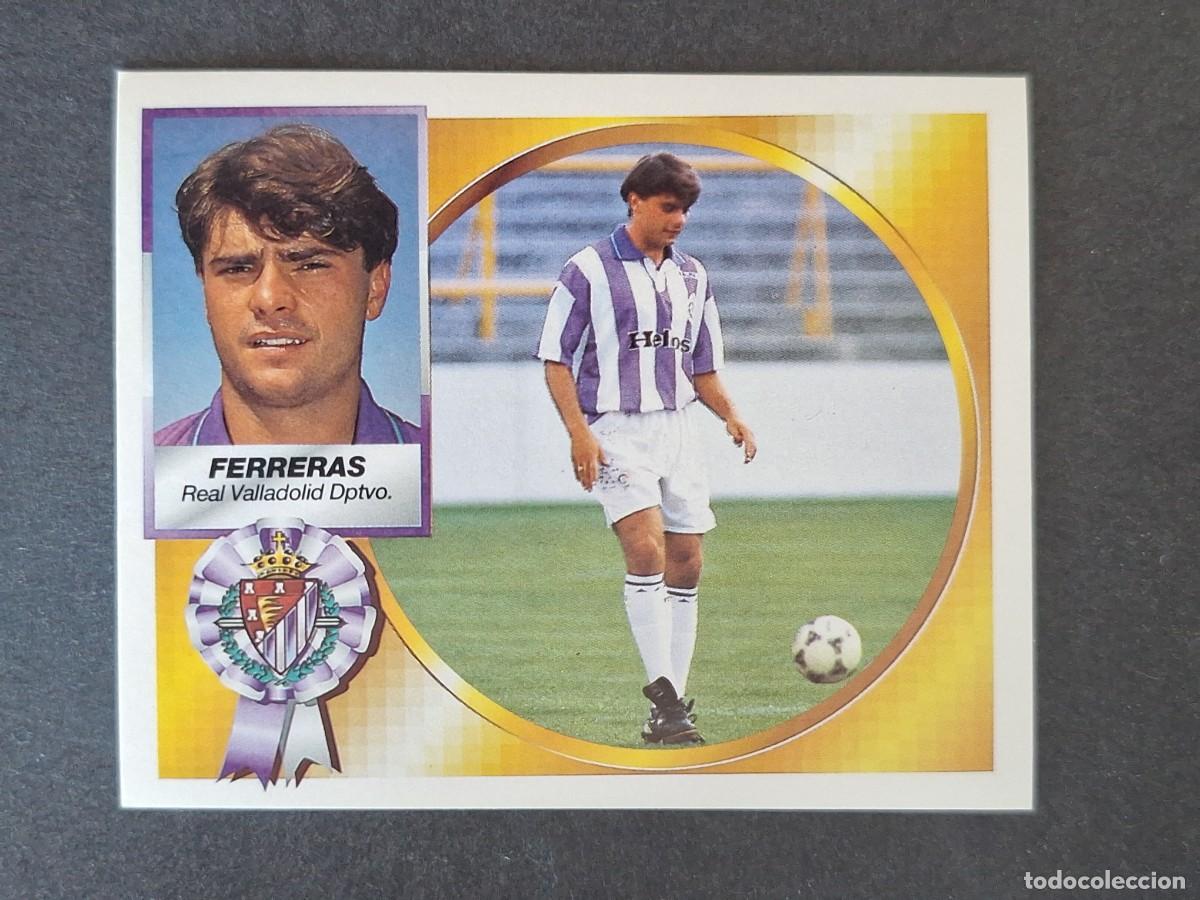 Cromos de f&uacute;tbol: L4 FERRERAS REAL VALLADOLID LIGA ESTE 1994 1995 94 95 SIN PEGAR NUNCA PEGADO