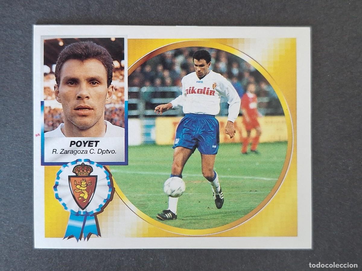 Cromos de f&uacute;tbol: L4 POYET REAL ZARAGOZA LIGA ESTE 1994 1995 94 95 SIN PEGAR NUNCA PEGADO