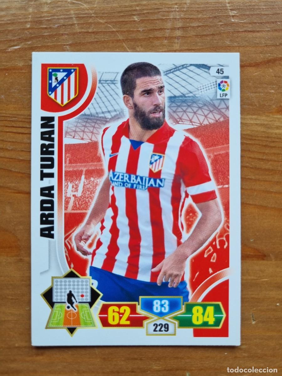 Cromos de f&uacute;tbol: 45 ARDA TUR&Aacute;N (Atl&eacute;tico de Madrid). Liga 2013 2014 13 14 Adrenalyn XL
