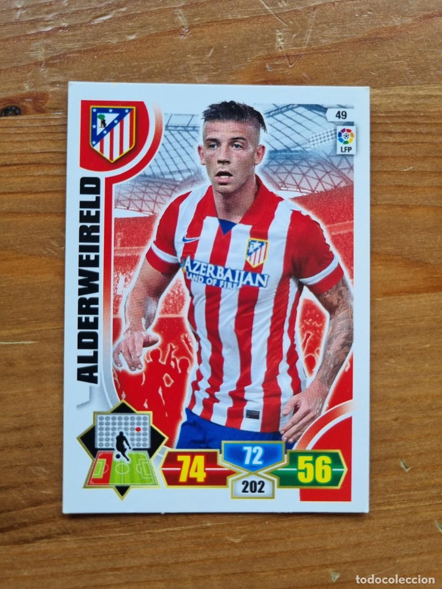 Cromos de f&uacute;tbol: 49 ALDERWEIRELD (Atl&eacute;tico de Madrid). Liga 2013 2014 13 14 Adrenalyn XL