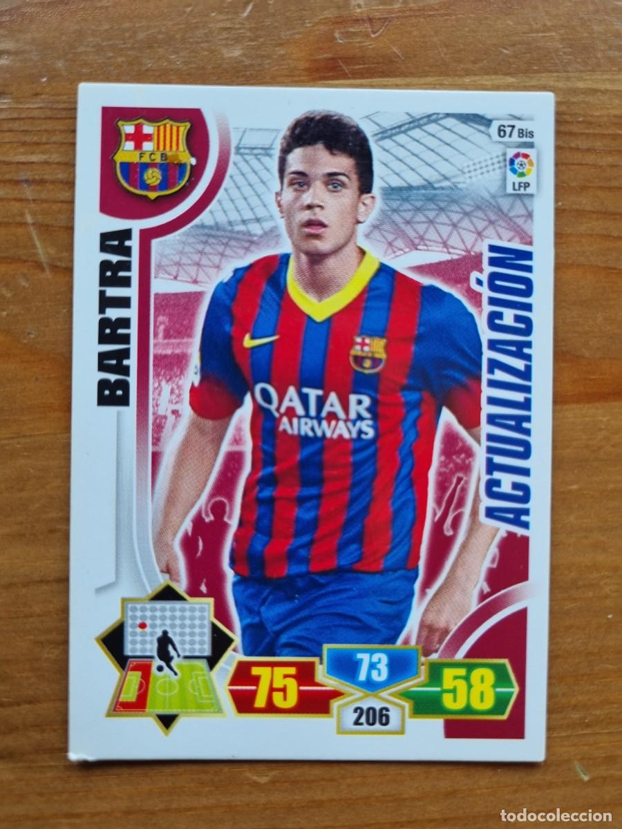 Cromos de f&uacute;tbol: 67 Bis BARTRA (FC Barcelona) ACTUALIZACI&Oacute;N. Liga 2013 2014 13 14 Adrenalyn XL