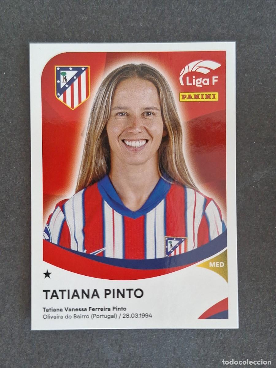 Cromos de f&uacute;tbol: L1 TATIANA PINTO ATLETICO DE MADRID 34 PANINI LIGA F 2024 2025 24 25 SIN PEGAR NUNCA PEGADO
