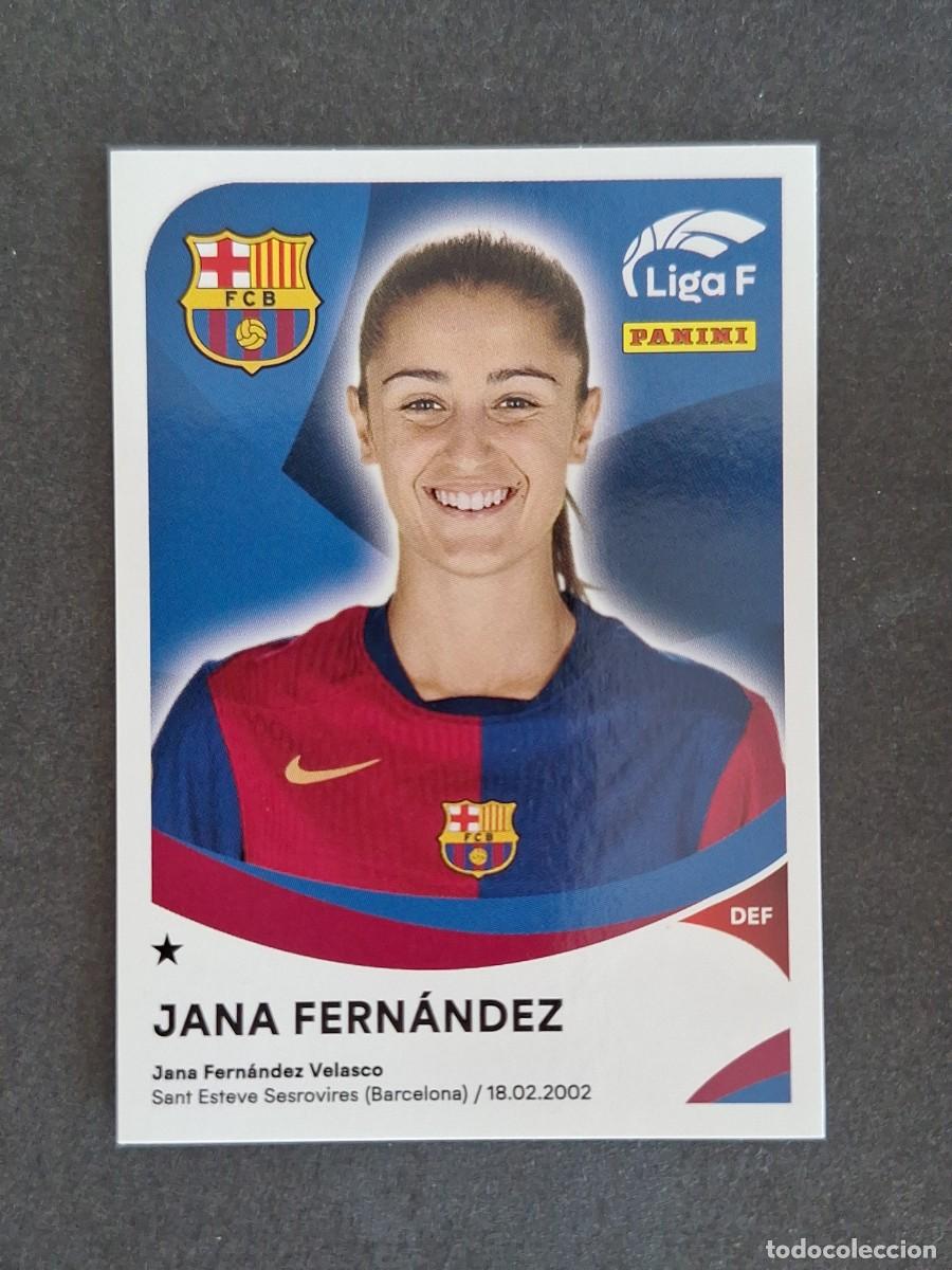 Football Stickers: L1 JANA FERNANDEZ F. C. BARCELONA 47B PANINI LIGA F 2024 2025 24 25 SIN PEGAR NUNCA PEGADO