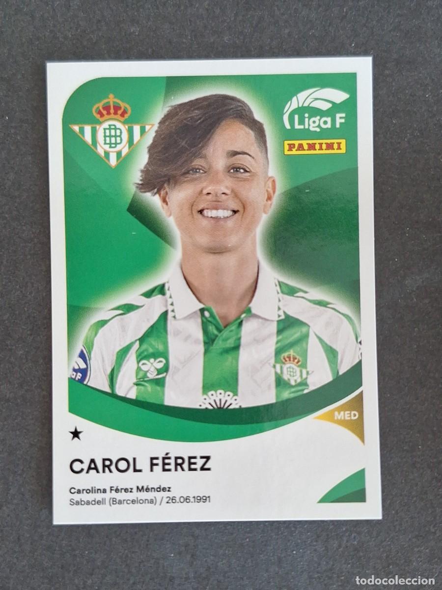 Football Stickers: L1 CAROL FEREZ REAL BETIS FEMINAS 75 PANINI LIGA F 2024 2025 24 25 SIN PEGAR NUNCA PEGADO
