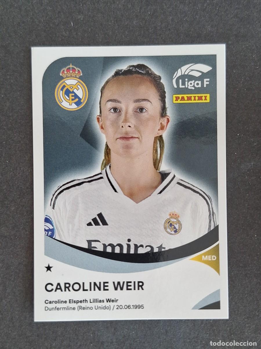 Cromos de f&uacute;tbol: L1 CAROLINE WEIR REAL MADRID C. F. 255 PANINI LIGA F 2024 2025 24 25 SIN PEGAR NUNCA PEGADO