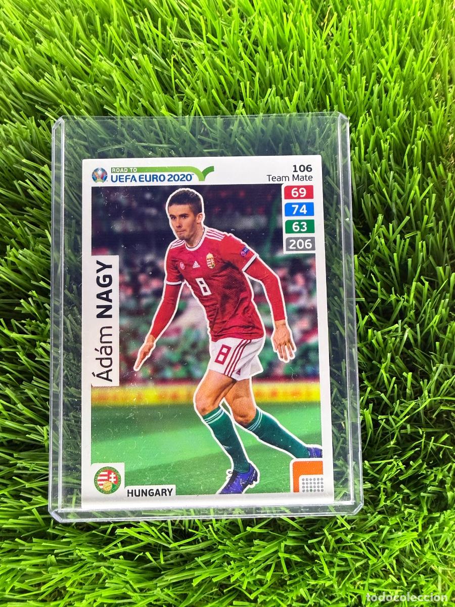 Cromos de f&uacute;tbol: N&ordm; 106 &Aacute;d&aacute;m Nagy Hungr&iacute;a Adrenalyn XL Road to Euro 2020