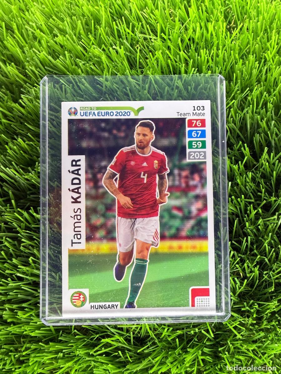 Cromos de f&uacute;tbol: N&ordm; 103 Tam&aacute;s K&aacute;d&aacute;r Hungr&iacute;a Adrenalyn XL Road to Euro 2020