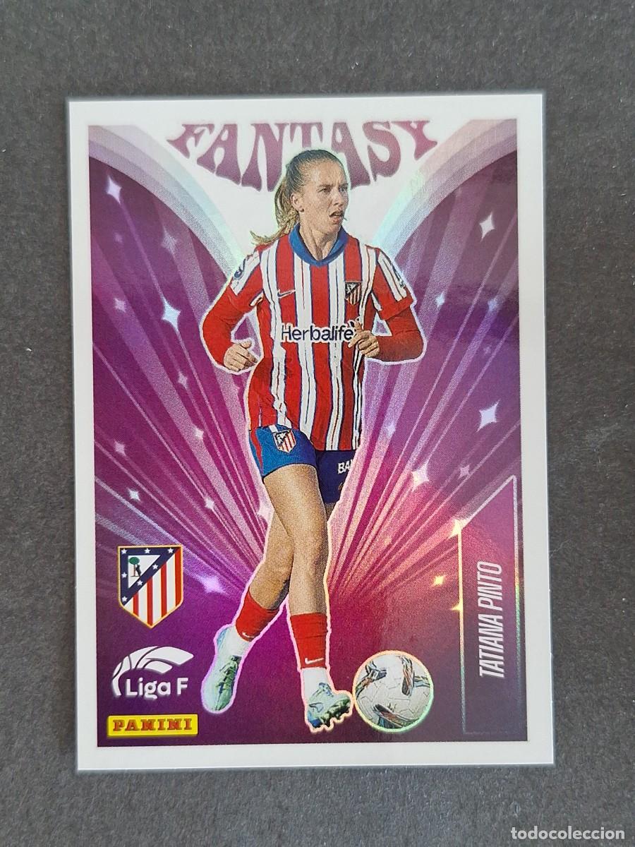Cromos de f&uacute;tbol: L1 TATIANA PINTO ATLETICO DE MADRID FANTASY 343 PANINI LIGA F 2024 2025 24 25 SIN PEGAR