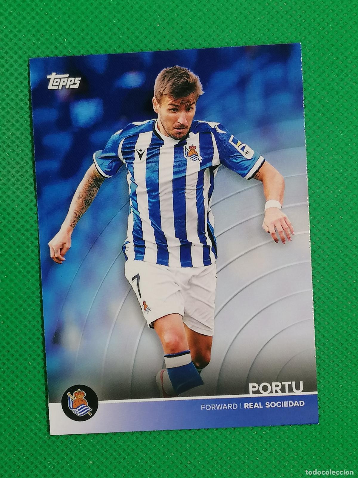 Cromos de f&uacute;tbol: 19 PORTU ⚽ REAL SOCIEDAD FAN SET TOPPS 21 22 2021 2022 ⚽