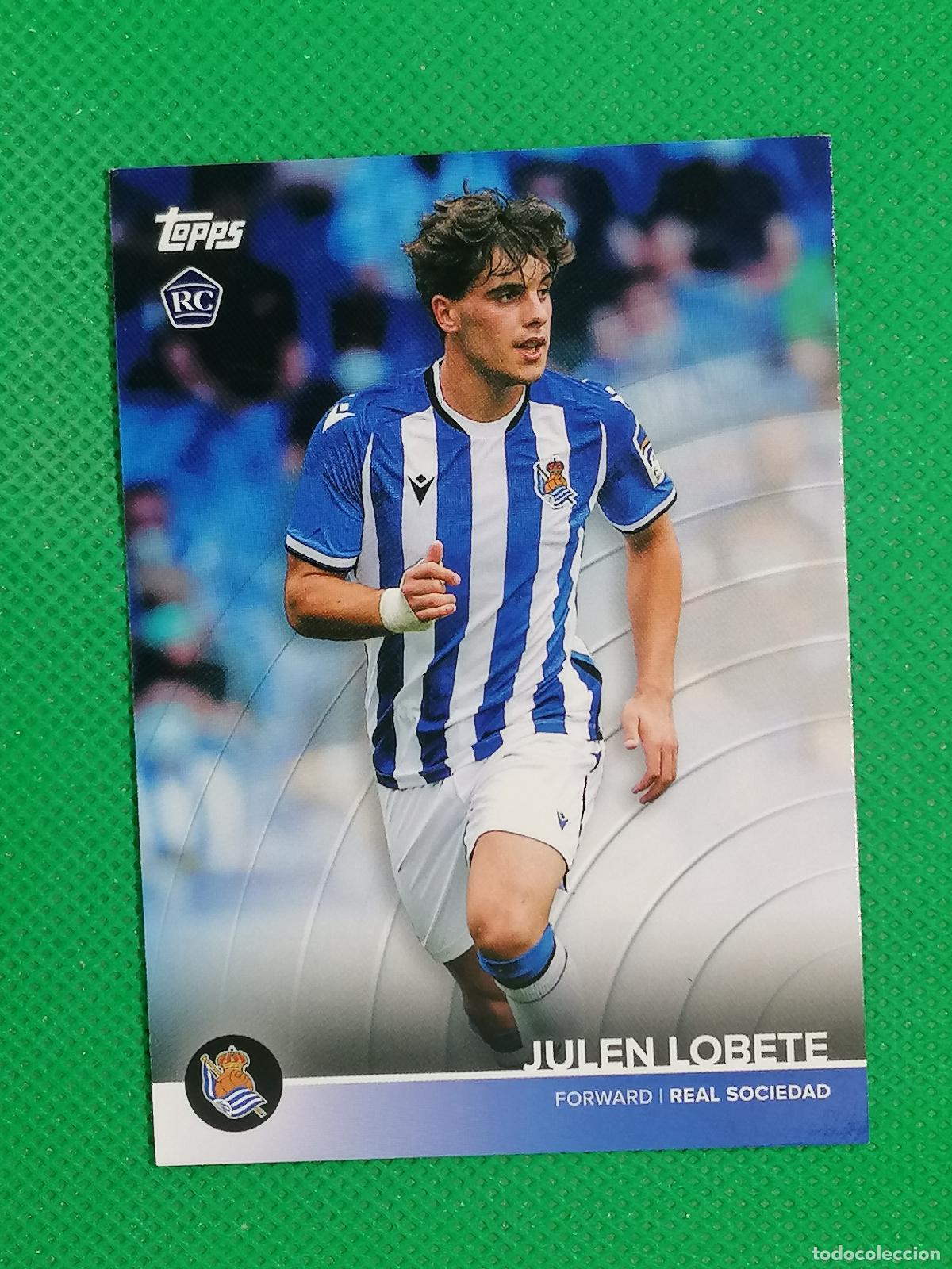 Cromos de f&uacute;tbol: 16 JULEN LOBETE ROOKIE ⚽ REAL SOCIEDAD FAN SET TOPPS 21 22 2021 2022 ⚽