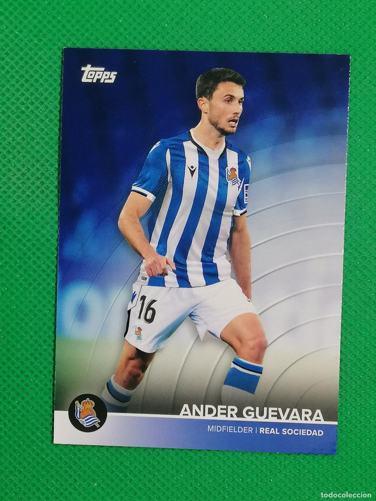 Cromos de f&uacute;tbol: 13 ANDER GUEVARA ⚽ REAL SOCIEDAD FAN SET TOPPS 21 22 2021 2022 ⚽