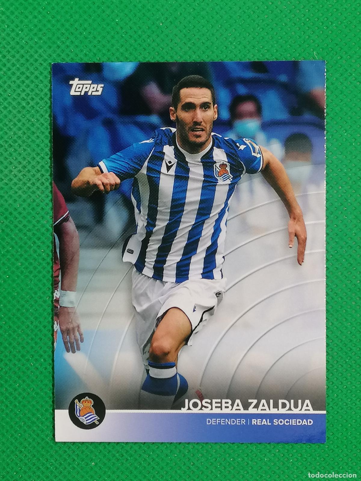 Cromos de f&uacute;tbol: 8 JOSEBA ZALDUA ⚽ REAL SOCIEDAD FAN SET TOPPS 21 22 2021 2022 ⚽