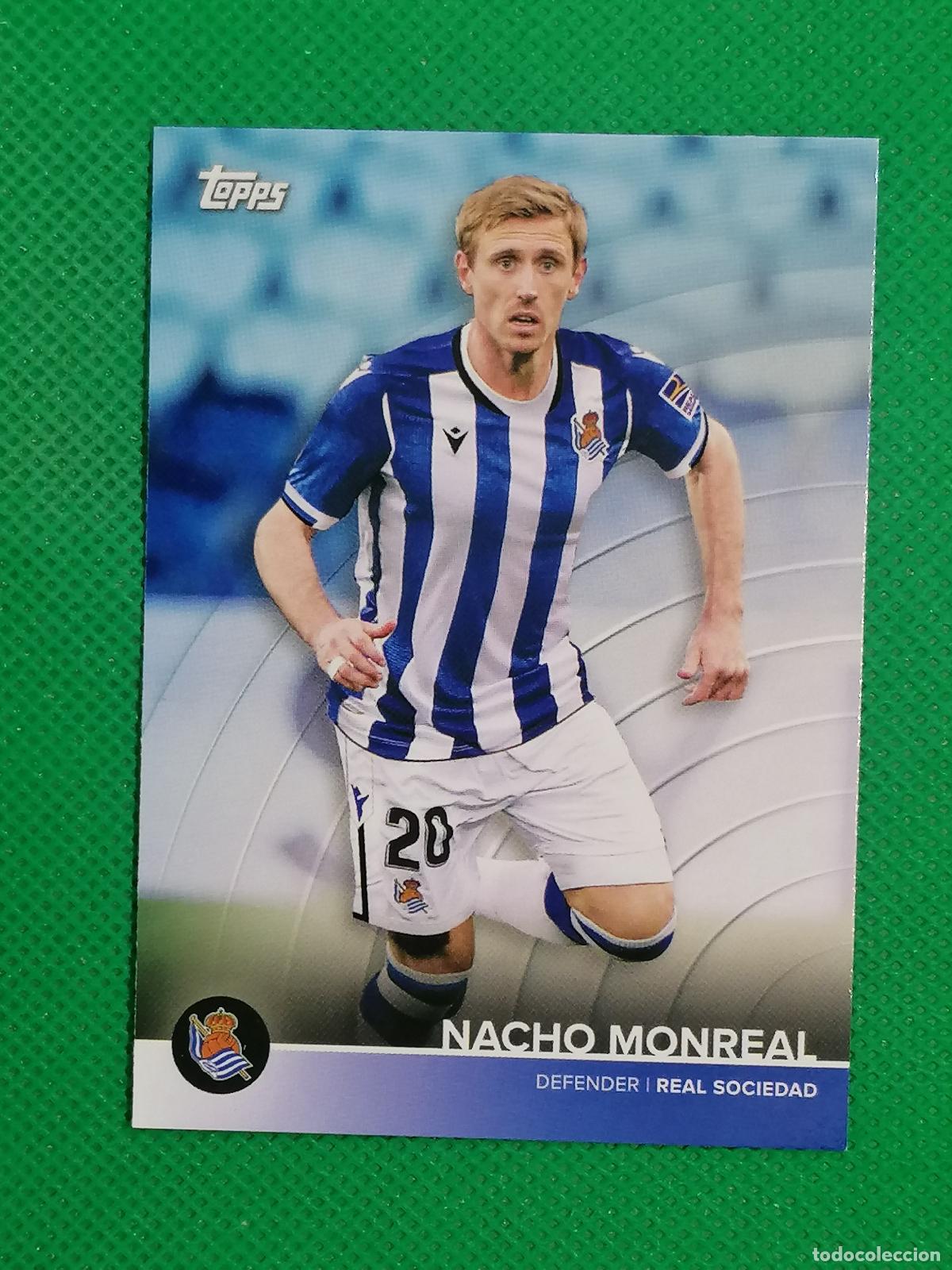 Cromos de f&uacute;tbol: 5 NACHO MONREAL ⚽ REAL SOCIEDAD FAN SET TOPPS 21 22 2021 2022 ⚽