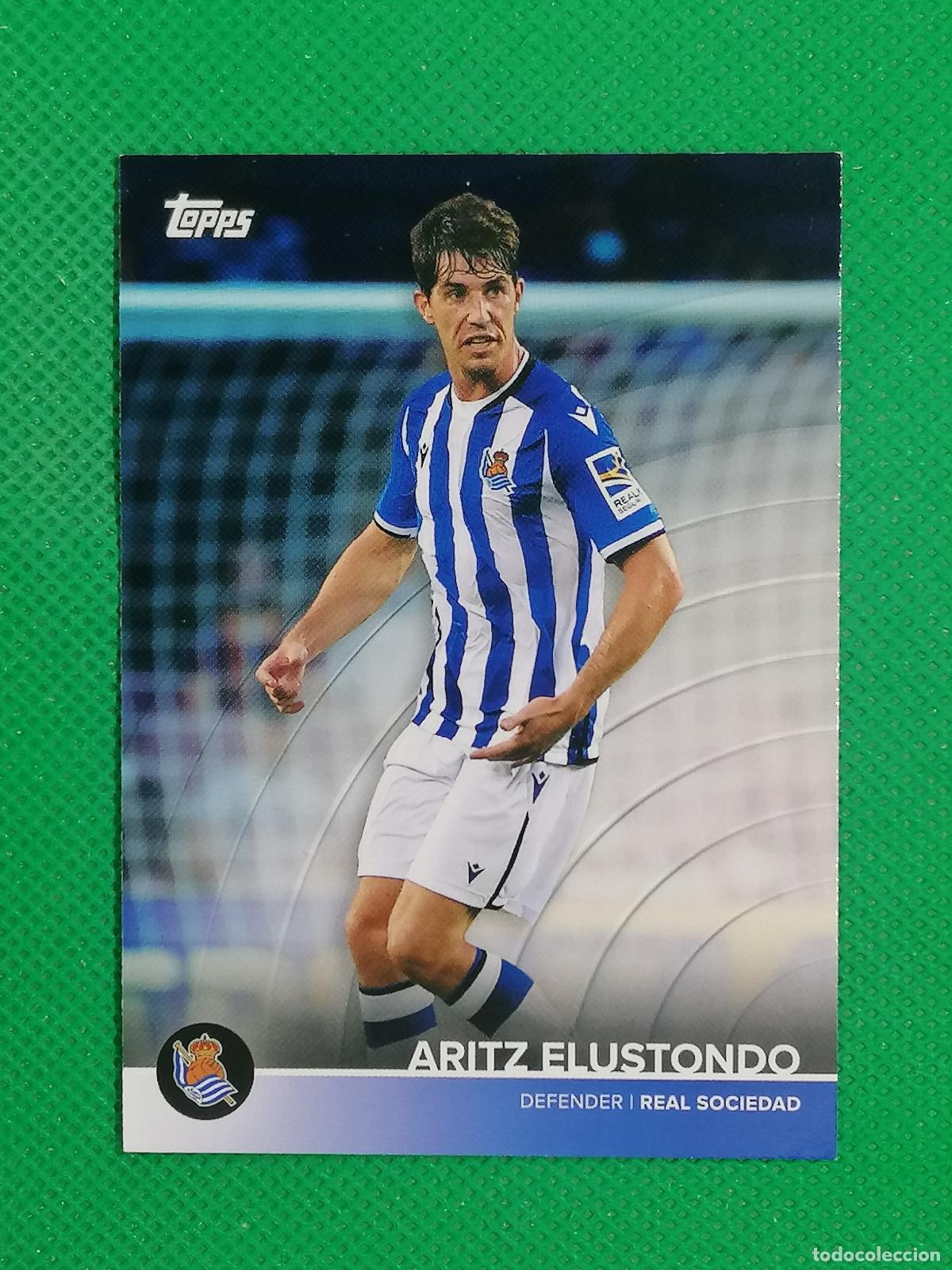 Cromos de f&uacute;tbol: 3 ARITZ ELUSTONDO ⚽ REAL SOCIEDAD FAN SET TOPPS 21 22 2021 2022 ⚽