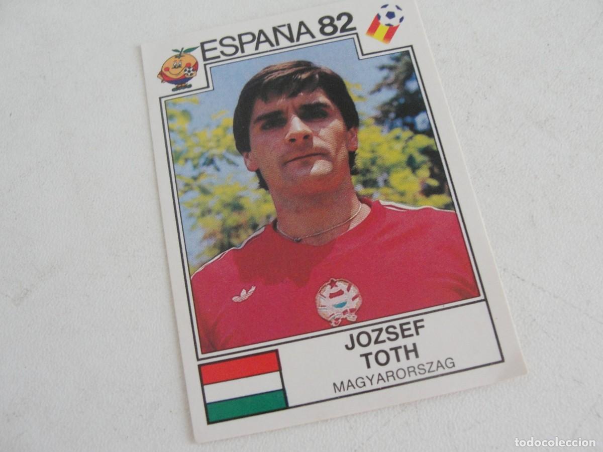 Cromos de f&uacute;tbol: PANINI ESPA&Ntilde;A 82 / HUNGRIA 190 - JOZSEF TOTH - NUNCA PEGADO - EXCELENTE ESTADO