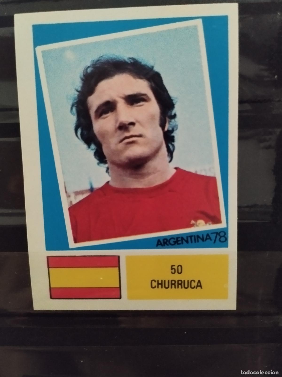 Cromos de f&uacute;tbol: MUNDIAL DE FUTBOL ARGENTINA 1978. ED. FHER. N 50. CHURRUCA. ESPA&Ntilde;A.