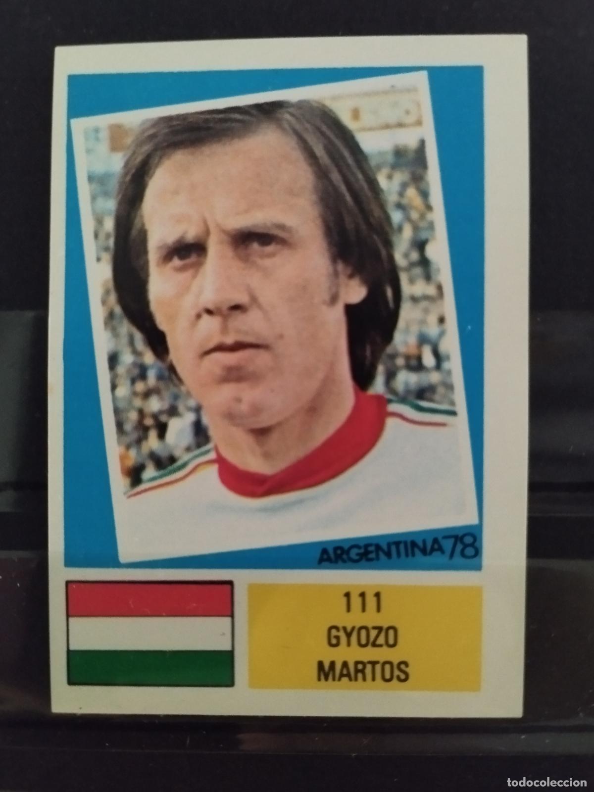 Cromos de f&uacute;tbol: MUNDIAL DE FUTBOL ARGENTINA 1978. ED. FHER. N 111. GYOZO MARTOS. HUNGRIA.